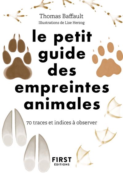 Le Petit guide des empreintes animales