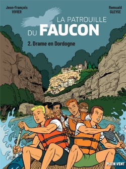 Drame en Dordogne - Patrouille du Faucon Vol 2