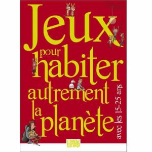 Jeux pour habiter autrement la planète avec les 15-25 ans.